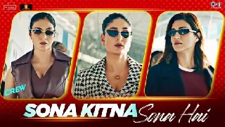 Sona Kitna Sona Hai - Crew ft Kareena Kapoor Khan