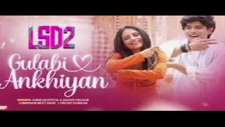 Gulabi Ankhiyan - Love Sex Aur Dhokha 2