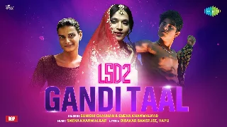 Gandi Taal - Love Sex Aur Dhokha 2