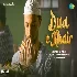 Dua E Khair - Ruslaan ft  Aayush Sharma