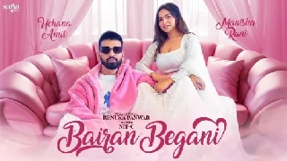 Bairan Begani -  Renuka Panwar