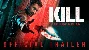 Kill - 2024 Official Trailer