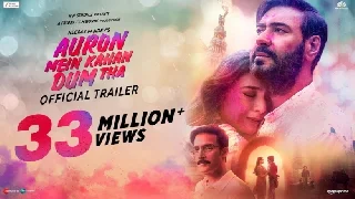 Auron Mein Kahan Dum Tha 2024 Official Trailer ft Ajay Devgn