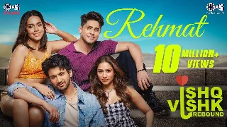 Rehmat - Ishq Vishk Rebound ft Rohit Saraf