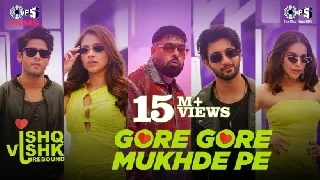 Gore Gore Mukhde Pe - Ishq Vishk Rebound