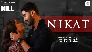 Nikat - Kill ft Lakshya