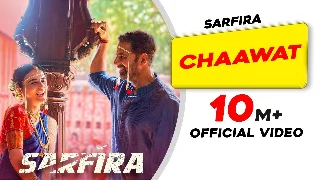 Chaawat - Sarfira ft Akshay Kumar