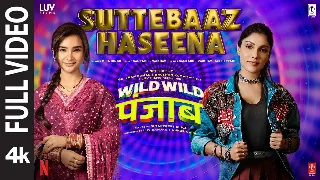 Suttebaaz Haseena - Wild Wild Punjab