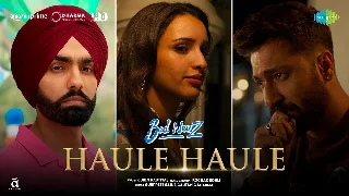 Haule Haule - Bad Newz ft Vicky Kaushal