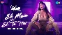 Ek Main Aur Ek Tu Hai - Sunidhi Chauhan ft Jacqueline Fernandez