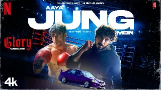 Aaya Jung Mein - Glory ft Divyenndu Sharma