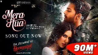 Mera Hua - Ek Deewane Ki Deewaniyat ft Harshvardhan Rane