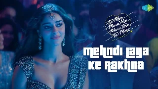 Mehndi Laga Ke Rakhna 2.0 - Tu Meri Main Tera Main Tera Tu Meri ft Kartik Aaryan
