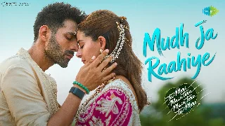 Mudh Ja Raahiye - Tu Meri Main Tera Main Tera Tu Meri ft Kartik Aaryan