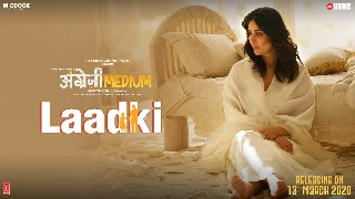 Laadki - Angrezi Medium ft Irrfan Khan