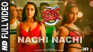 Nachi Nachi - Street Dancer 3D ft Varun Dhawan