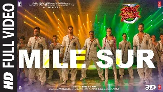 Mile Sur - Street Dancer 3D ft Varun Dhawan
