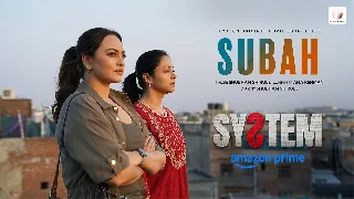 Subah - System ft Sonakshi Sinha